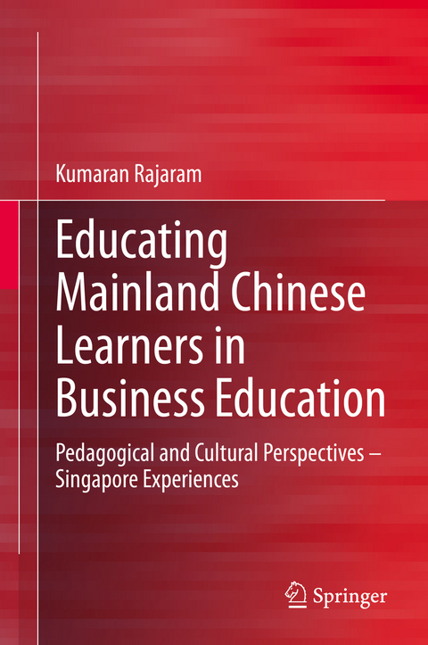 Educating Mainland Chinese Learners in Business Education - Kumaran Rajaram