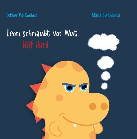 Leon schnaubt vor Wut. Hilf ihm! - Esther Pia Cordova