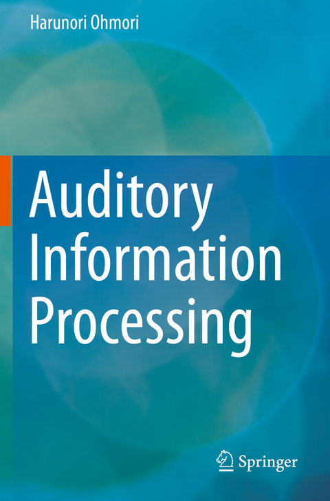 Auditory Information Processing - Harunori Ohmori