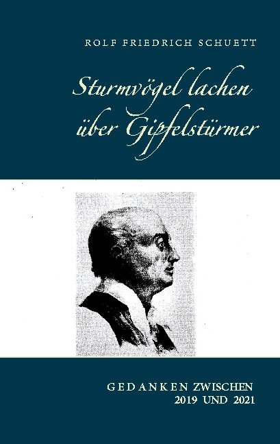 Sturmvögel lachen über Gipfelstürmer - Rolf Friedrich Schuett