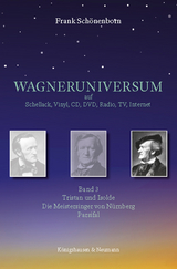 WAGNERUNIVERSUM auf Schellack, Vinyl, CD, DVD, Radio, TV, Internet - Frank Schönenborn