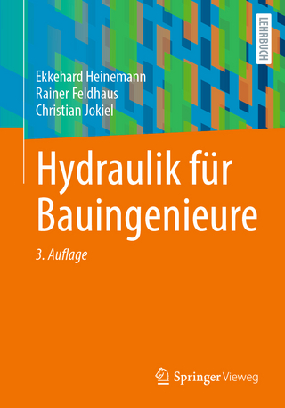 Hydraulik für Bauingenieure - Ekkehard Heinemann; Rainer Feldhaus; Christian Jokiel