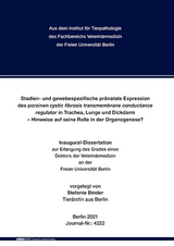 Stadien- und gewebespezifische pränatale Expression des porzinen cystic fibrosis transmembrane conductance regulator in Trachea, Lunge und Dickdarm – Hinweise auf seine Rolle in der Organogenese? - Stefanie Binder