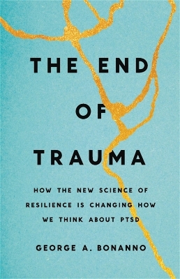 The End of Trauma - George Bonanno