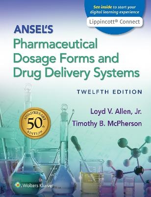 Ansel's Pharmaceutical Dosage Forms and Drug Delivery Systems - Loyd Allen