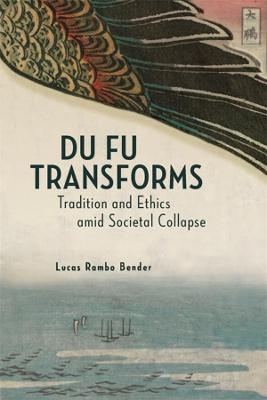 Du Fu Transforms - Lucas Rambo Bender