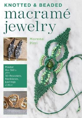 Knotted and Beaded Macrame Jewelry - Morena Pirri