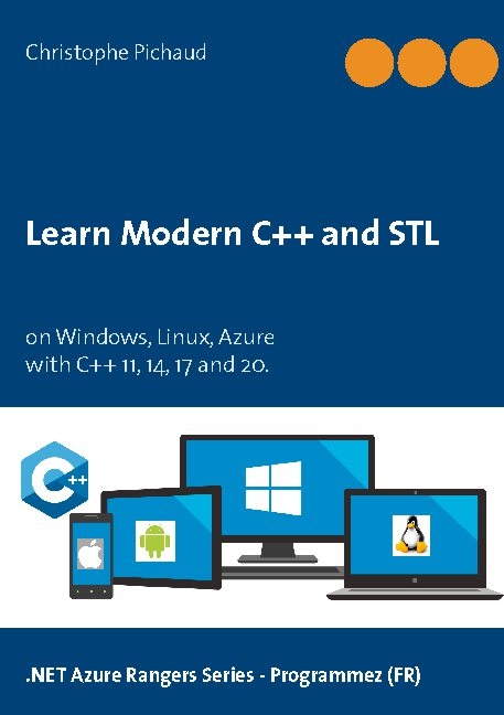 Learn Modern C++ and STL - Christophe Pichaud