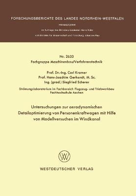 Untersuchungen zur aerodynamischen Detailoptimierung von Personenkraftwagen mit Hilfe von Modellversuchen im Windkanal - Carl Kramer