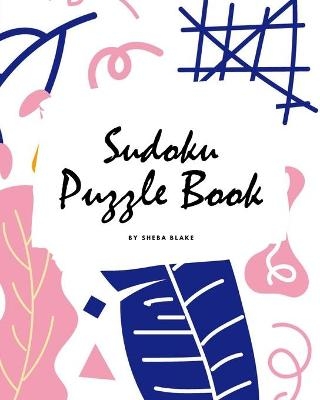 Easy Sudoku Puzzle Book (16x16) (8x10 Puzzle Book / Activity Book) - Sheba Blake