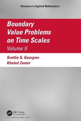 Boundary Value Problems on Time Scales, Volume II - Svetlin Georgiev, Khaled Zennir