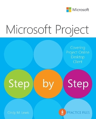 Microsoft Project Step by Step (covering Project Online Desktop Client) - Cindy Lewis