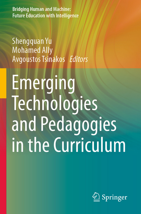 Emerging Technologies and Pedagogies in the Curriculum - 