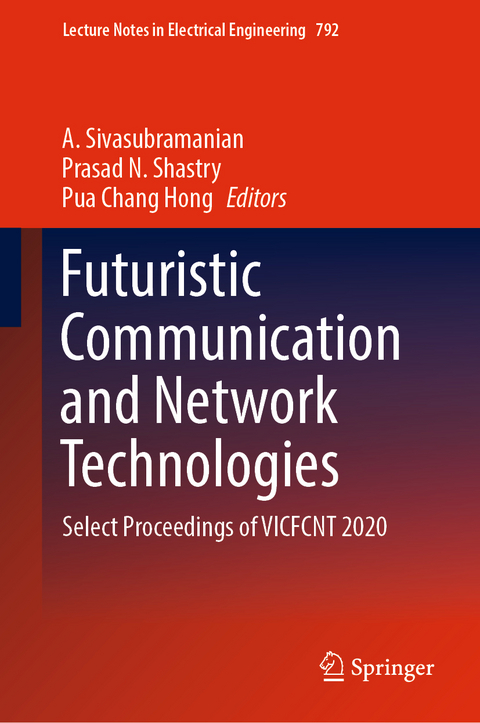 Futuristic Communication and Network Technologies - 