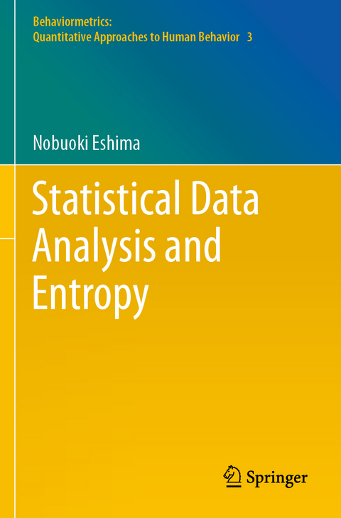 Statistical Data Analysis and Entropy - Nobuoki Eshima