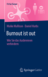 Burnout ist out - Maike Mallison, Daniel Harbs