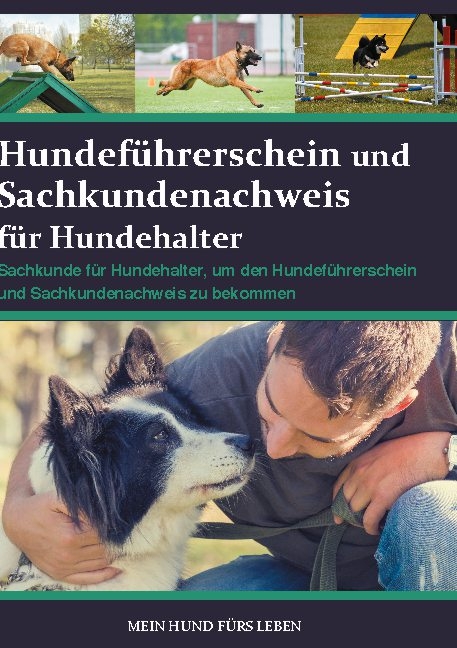 Hundeführerschein und Sachkundenachweis für Hundehalter - Mein Hund fürs Leben Ratgeber