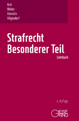 Strafrecht, Besonderer Teil - Arzt, Gunther; Weber, Ulrich; Heinrich, Bernd; Hilgendorf, Eric