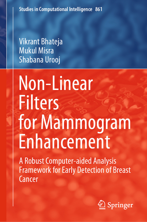 Non-Linear Filters for Mammogram Enhancement - Vikrant Bhateja, Mukul Misra, Shabana Urooj