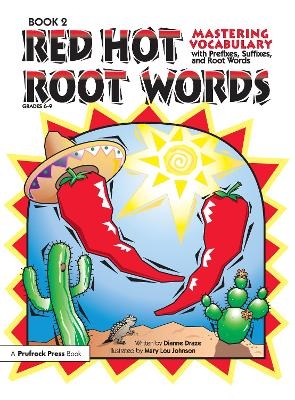 Red Hot Root Words - Dianne Draze