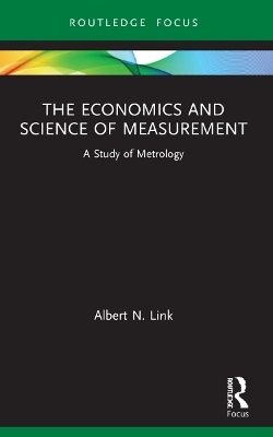 The Economics and Science of Measurement - Albert N. Link