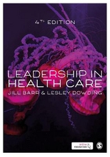 Leadership in Health Care - Barr, Jill; Dowding, Lesley