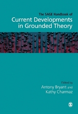 The SAGE Handbook of Current Developments in Grounded Theory - Bryant, Antony; Charmaz, Kathy