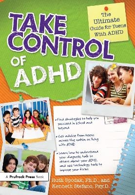 Take Control of ADHD - Ruth Spodak, Kenneth Stefano