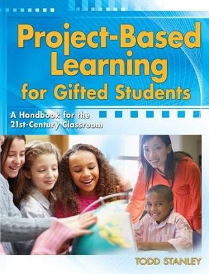 Project-Based Learning for Gifted Students - Todd Stanley