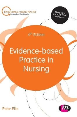 Evidence-based Practice in Nursing - Peter Ellis