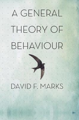 A General Theory of Behaviour - David F. Marks