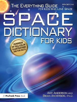 Space Dictionary for Kids - Amy Anderson, Brian Anderson