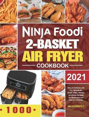 Ninja Foodi 2-Basket Air Fryer Cookbook - Helen Bently