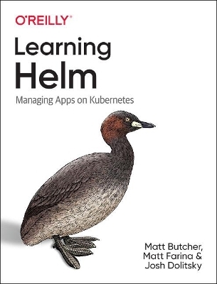 Learning Helm - Matt Butcher, Matt Farina, Josh Dolitsky