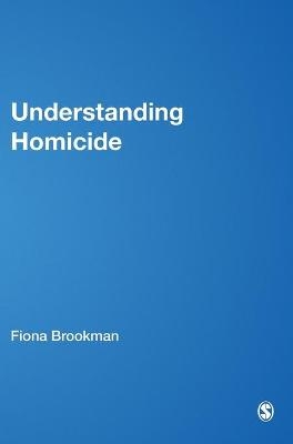 Understanding Homicide - Fiona Brookman