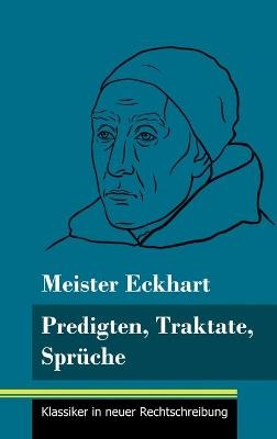 Predigten, Traktate, SprÃ¼che - Meister Eckhart