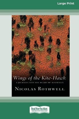 Wings of the Kite-Hawk - Nicolas Rothwell