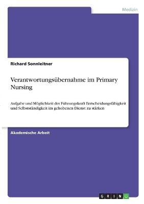 VerantwortungsÃ¼bernahme im Primary Nursing - Richard Sonnleitner