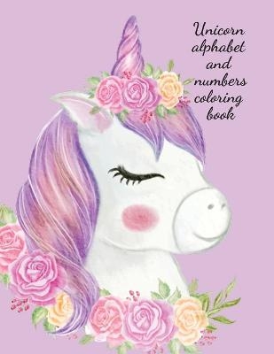 Unicorn alphabet and numbers coloring book - Cristie Publishing