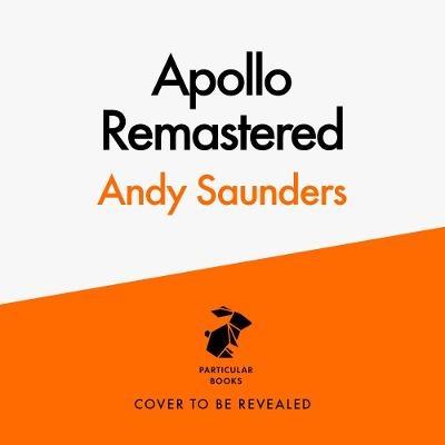 Apollo Remastered - Andy Saunders