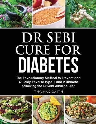 Dr Sebi Cure for Diabetes - Thomas Smith