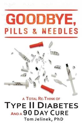 Goodbye, Pills & Needles - Tom Jelinek