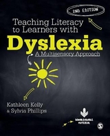 Teaching Literacy to Learners with Dyslexia - Kelly, Kathleen; Phillips, Sylvia