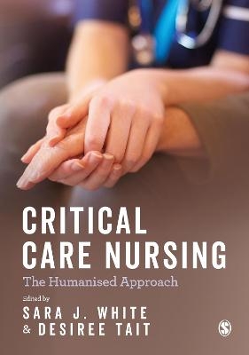 Critical Care Nursing: the Humanised Approach - 