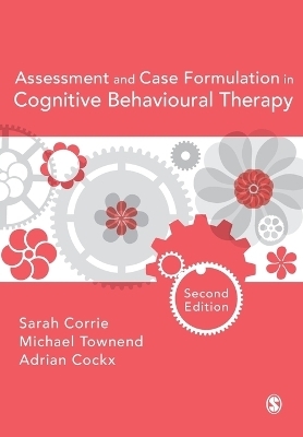 Assessment and Case Formulation in Cognitive Behavioural Therapy - 