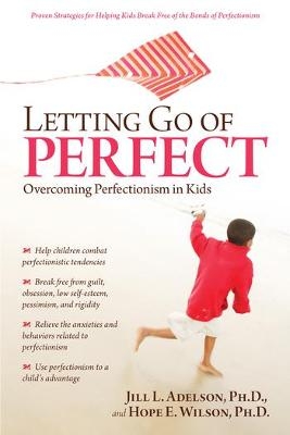 Letting Go of Perfect - Jill L. Adelson, Hope E. Wilson