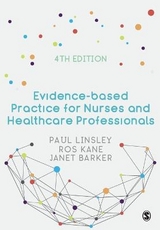 Evidence-based Practice for Nurses and Healthcare Professionals - Linsley, Paul; Kane, Ros; Barker, Janet H