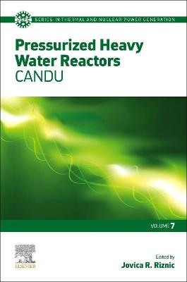 Pressurized Heavy Water Reactors - 