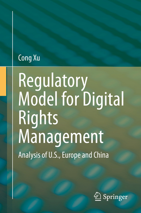 Regulatory Model for Digital Rights Management - Cong Xu