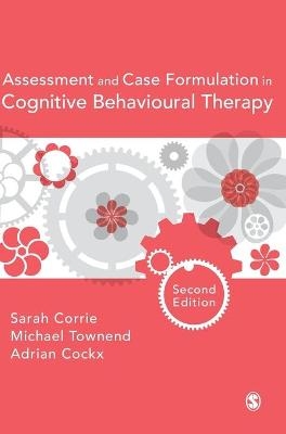 Assessment and Case Formulation in Cognitive Behavioural Therapy - 